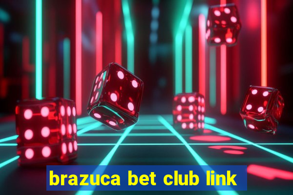 brazuca bet club link